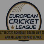 ECS T10 2020 Schedule, Squad, Live Score and All about Cyprus League