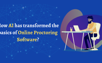How AI has transformed the basics of Online Proctoring Software