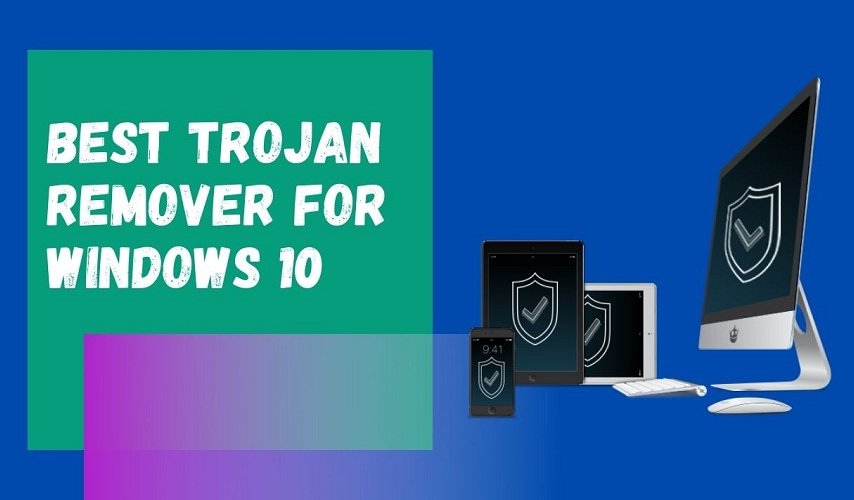 Best Trojan Remover for Windows 10