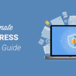 The Ultimate WordPress Security Guide