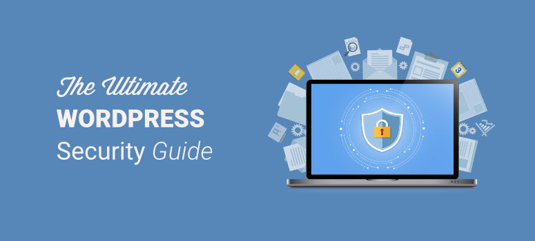 The Ultimate WordPress Security Guide