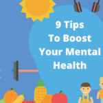 Tips To Boost Your Mental Health